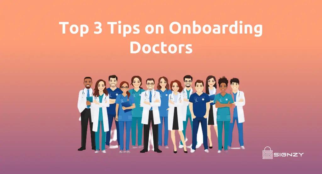 Healthcare Industry And Digital Onboarding- Top 3 Tips On Onboarding Doctors