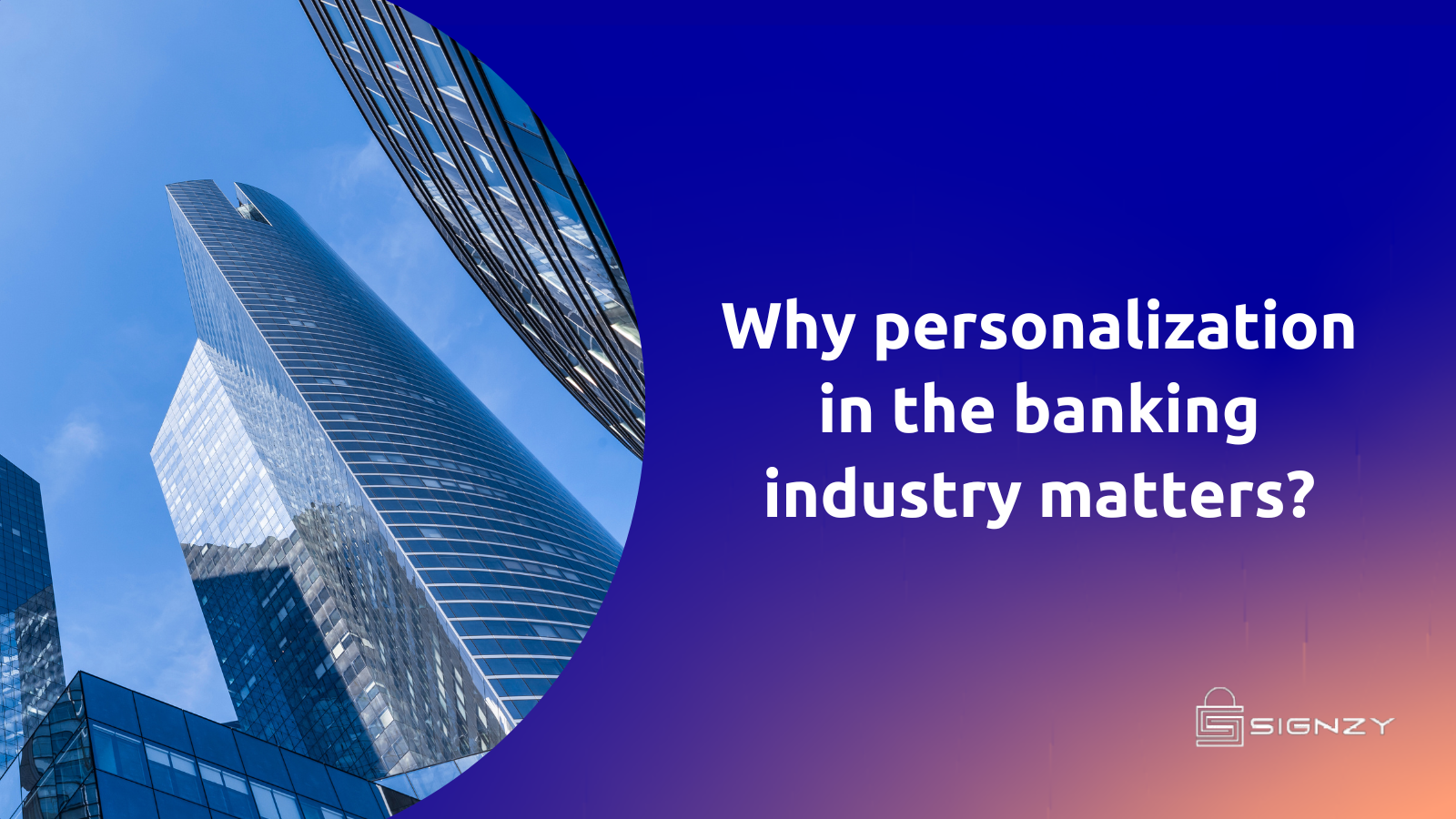 Personalizing Banking Experiences is the Way to Go