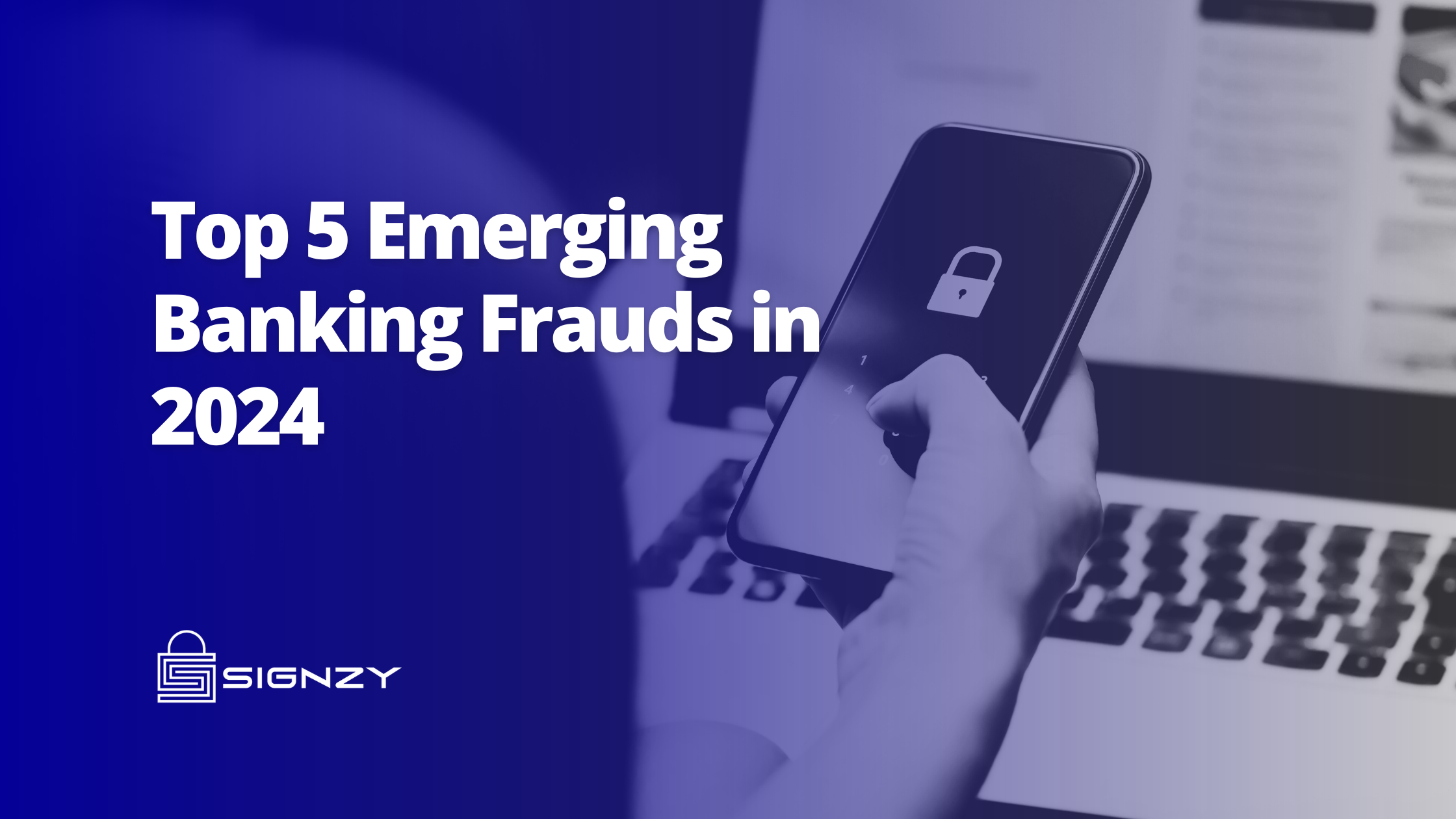 Top 5 Emerging Banking Frauds in 2024