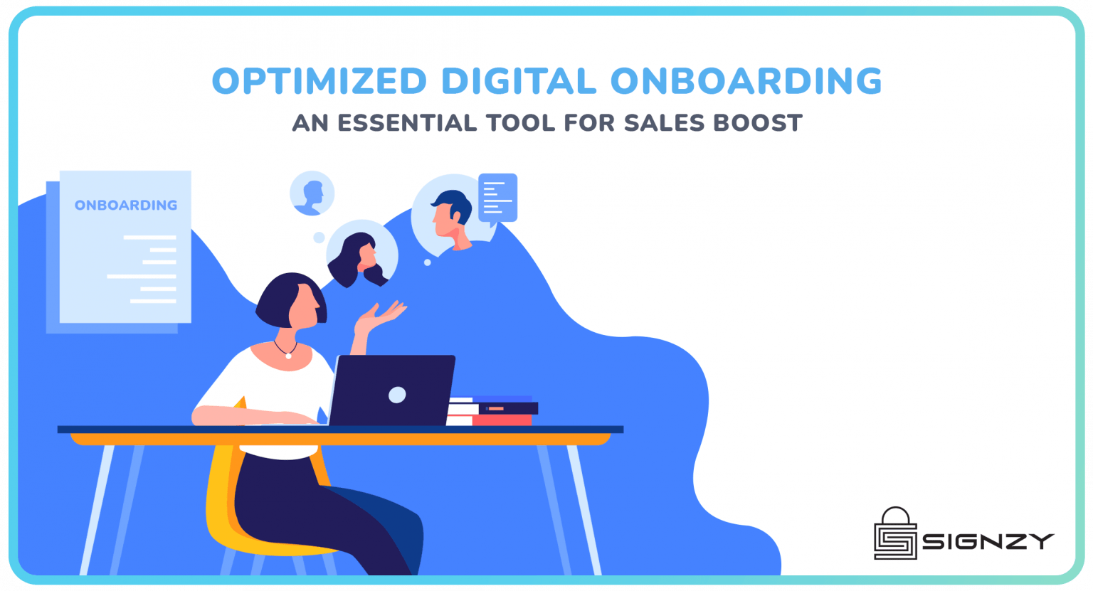 Optimized Digital Onboarding- An Essential Tool For Sales Boost