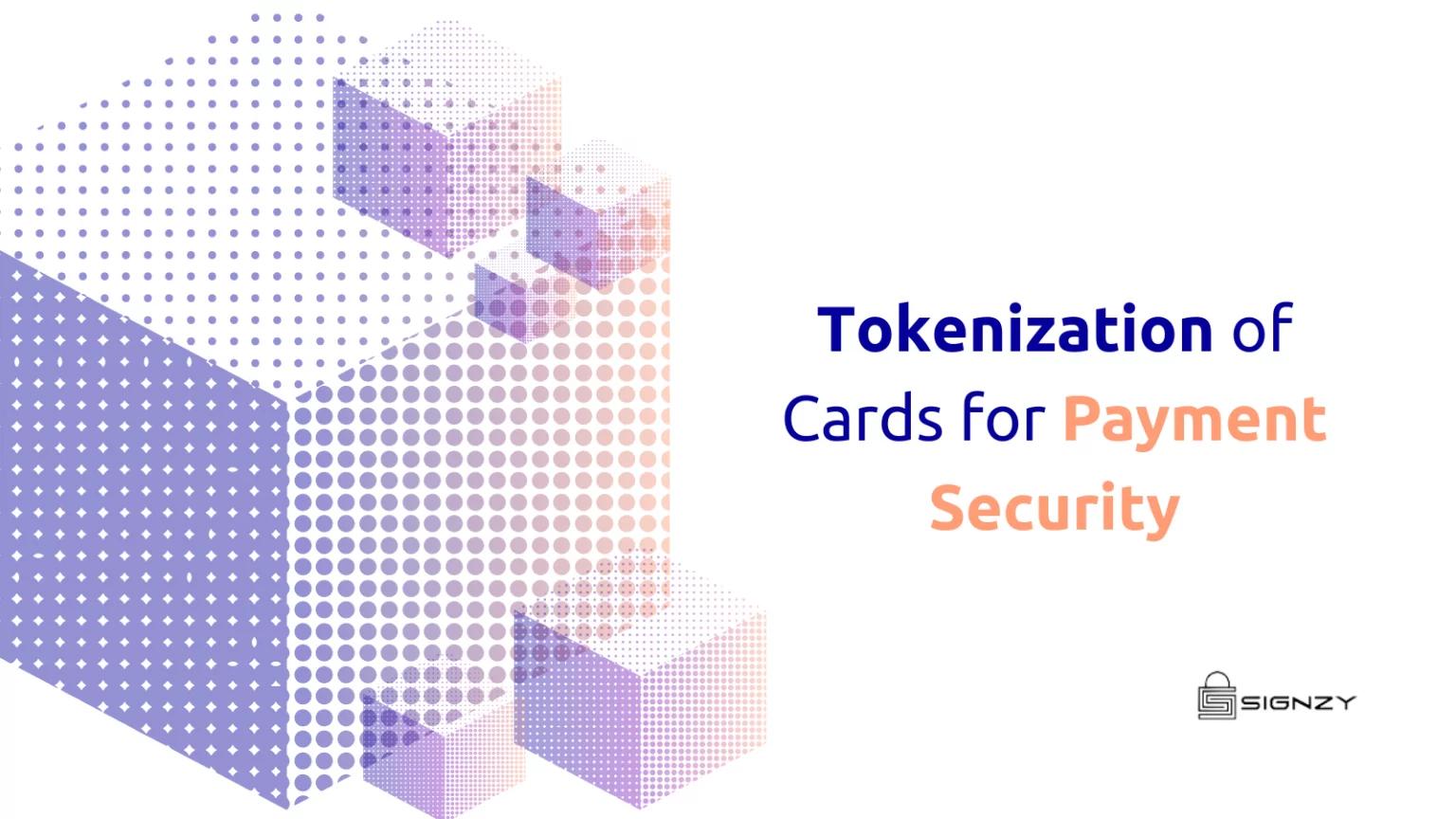 Tokenization of Cards for Payment Security