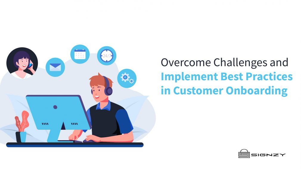 Overcome Challenges and Implement Best Practices in Customer Onboarding