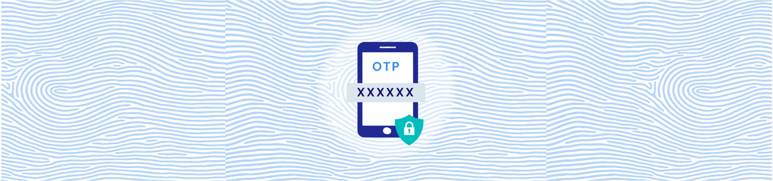 OTP Verification: How It Works and Why It’s Essential