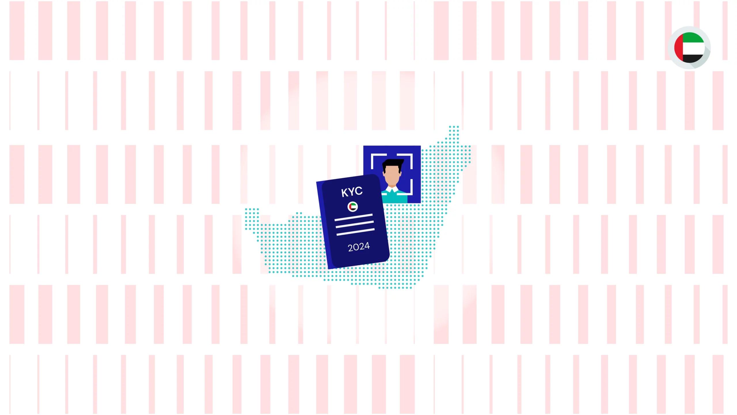 KYC requirements for UAE in 2024: A Complete Guide