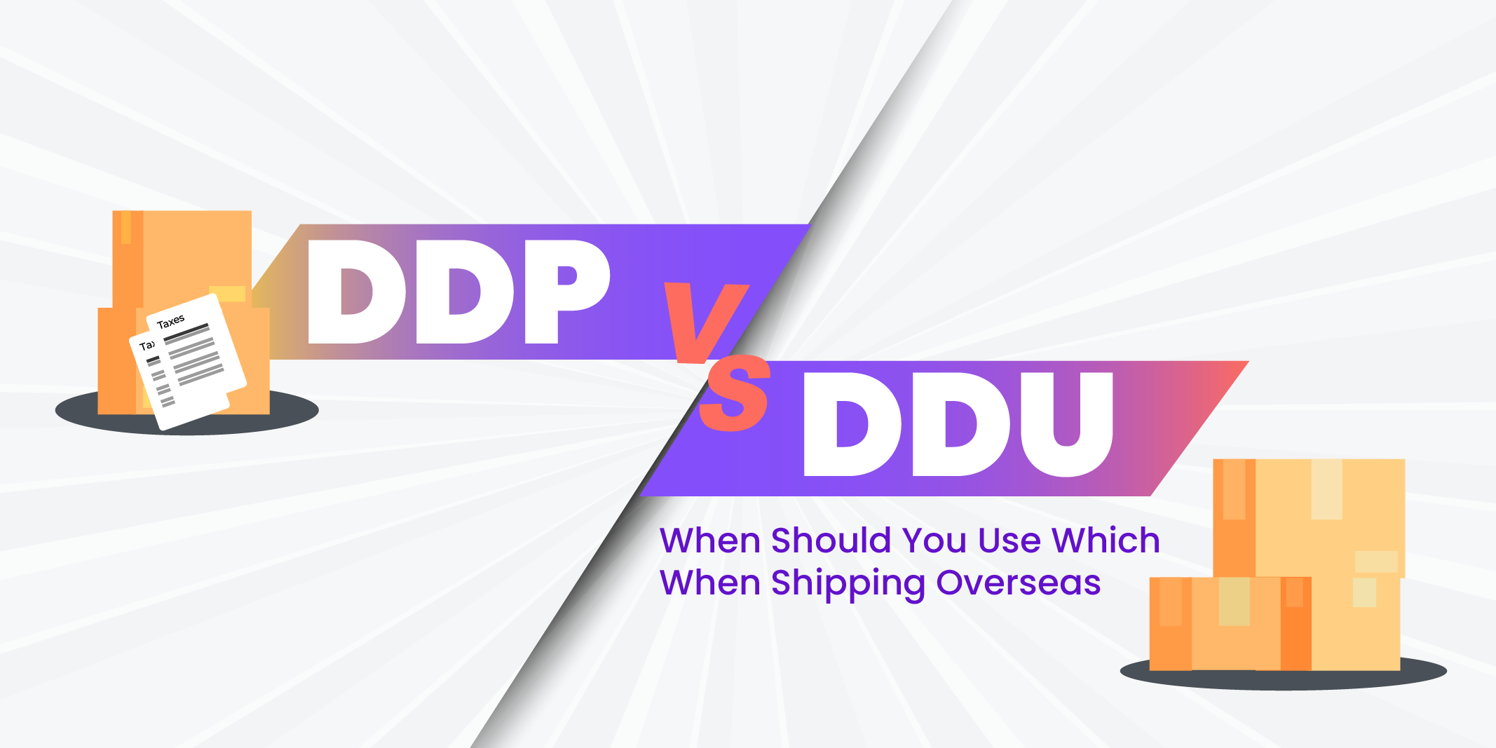 DDP vs. DDU When Should You Use Which When Shipping Overseas