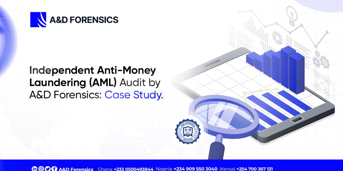 Independent AML Audit by A&D Forensics: Case Study Picture