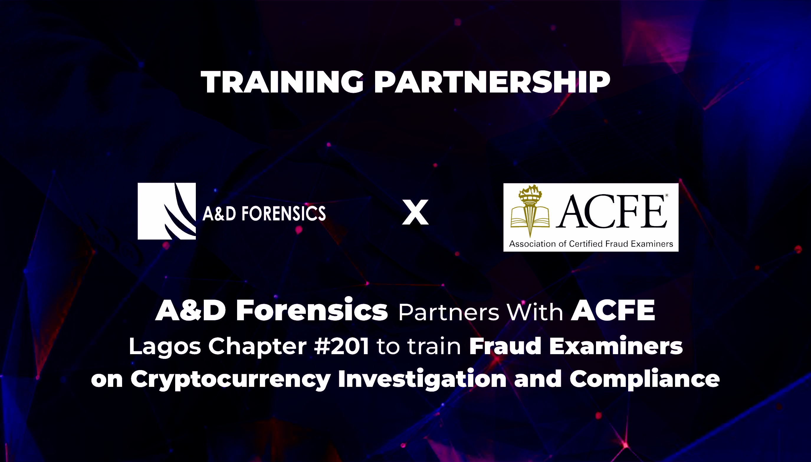 A&D Forensics Partners with ACFE Lagos Chapter #201 to Train Fraud Examiners on Cryptocurrency Investigations and Compliance