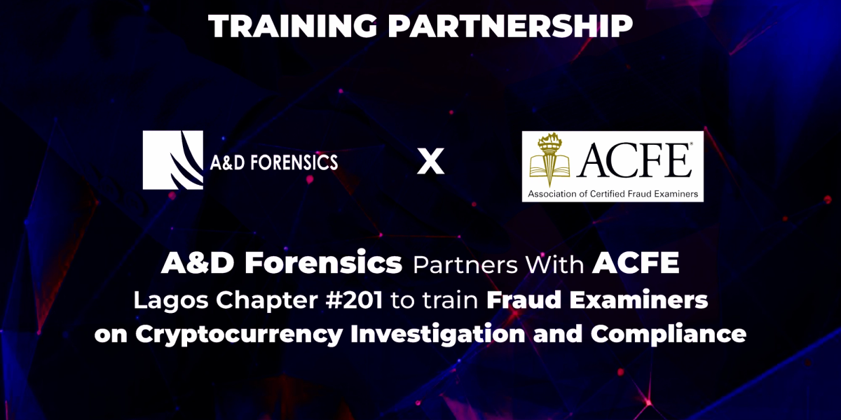 A&D Forensics Partners with ACFE Lagos Chapter #201 to Train Fraud Examiners on Cryptocurrency Investigations and Compliance