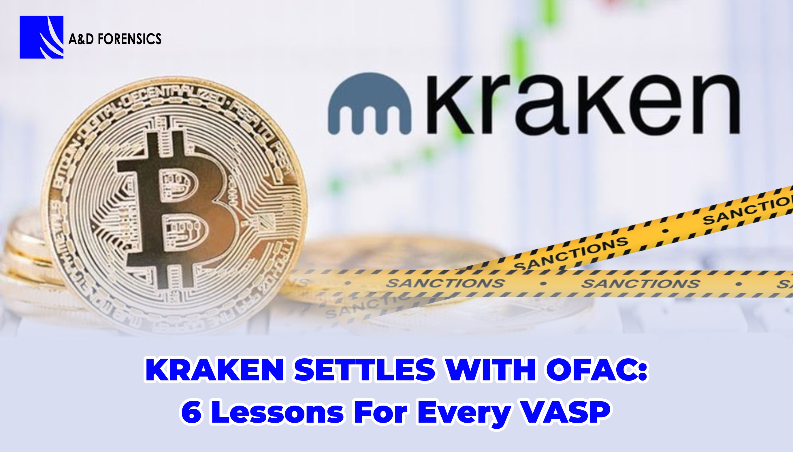 KRAKEN SETTLES WITH OFAC: 6 Lessons For Every VASP