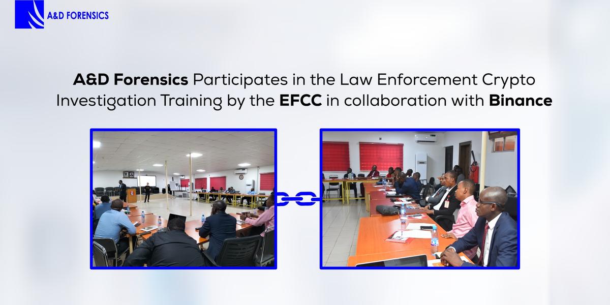 The Law Enforcement Cryptocurrency Investigation Training, conducted by the EFCC in collaboration with Binance, sees participation from A&D Forensics.