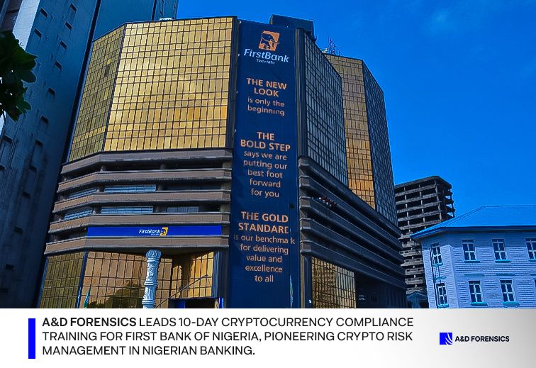 A&D Forensics Leads "10-Day Cryptocurrency Compliance Training" for First Bank of Nigeria, Pioneering Crypto Risk Management in Nigerian Banking.