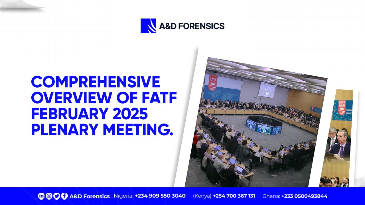 Comprehensive Overview of FATF February 2025 Plenary Meeting.