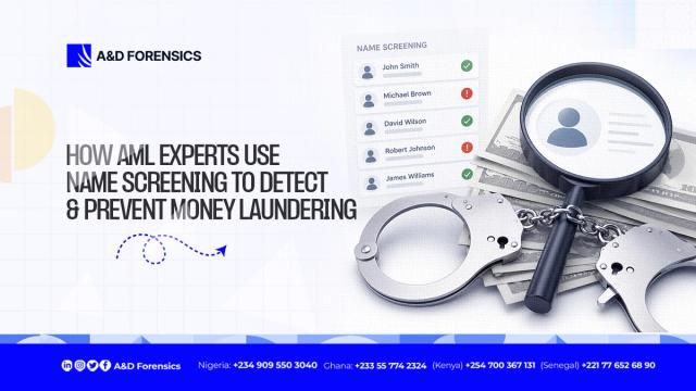 How AML Experts Use Name Screening to Detect and Prevent Money Laundering 