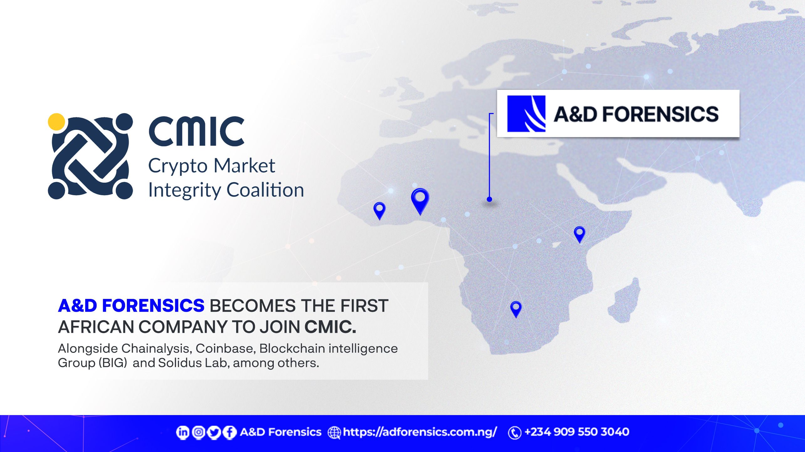 A&D Forensics Becomes the First African Company to Join the Crypto Market Integrity Coalition (CMIC) alongside Chainalysis, Coinbase, Blockchain Intelligence Group (BIG), and Solidus Labs, among others.