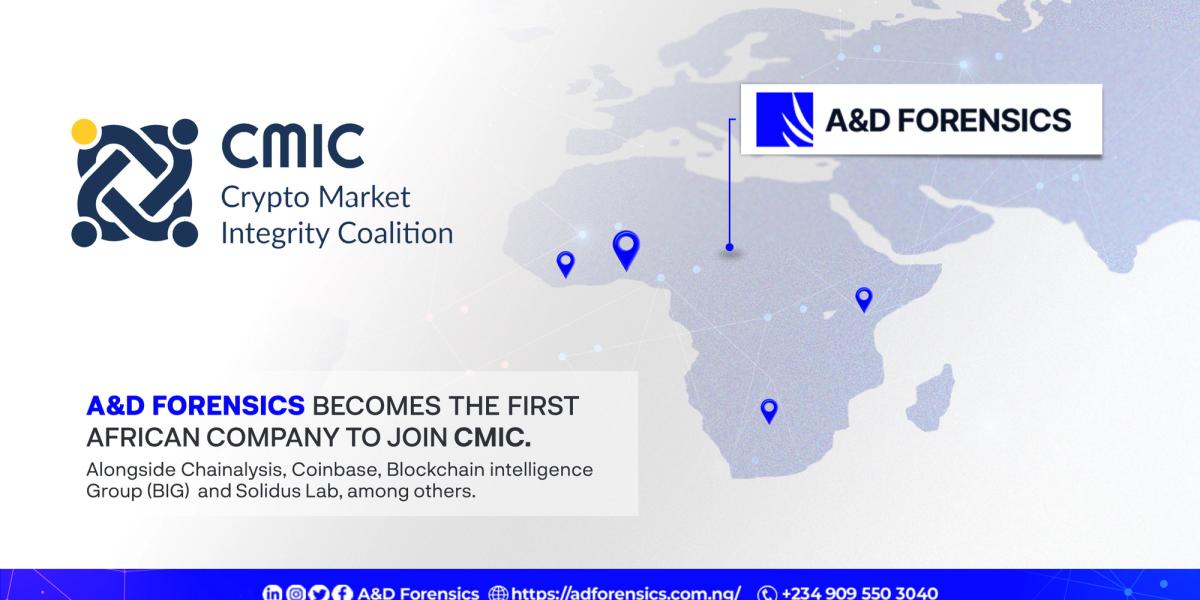 A&D Forensics Becomes the First African Company to Join the Crypto Market Integrity Coalition (CMIC) alongside Chainalysis, Coinbase, Blockchain Intelligence Group (BIG), and Solidus Labs, among others.