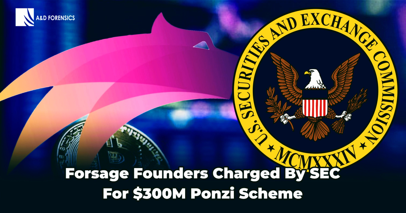 Forsage Founders Charged By SEC For $300M Ponzi Scheme.