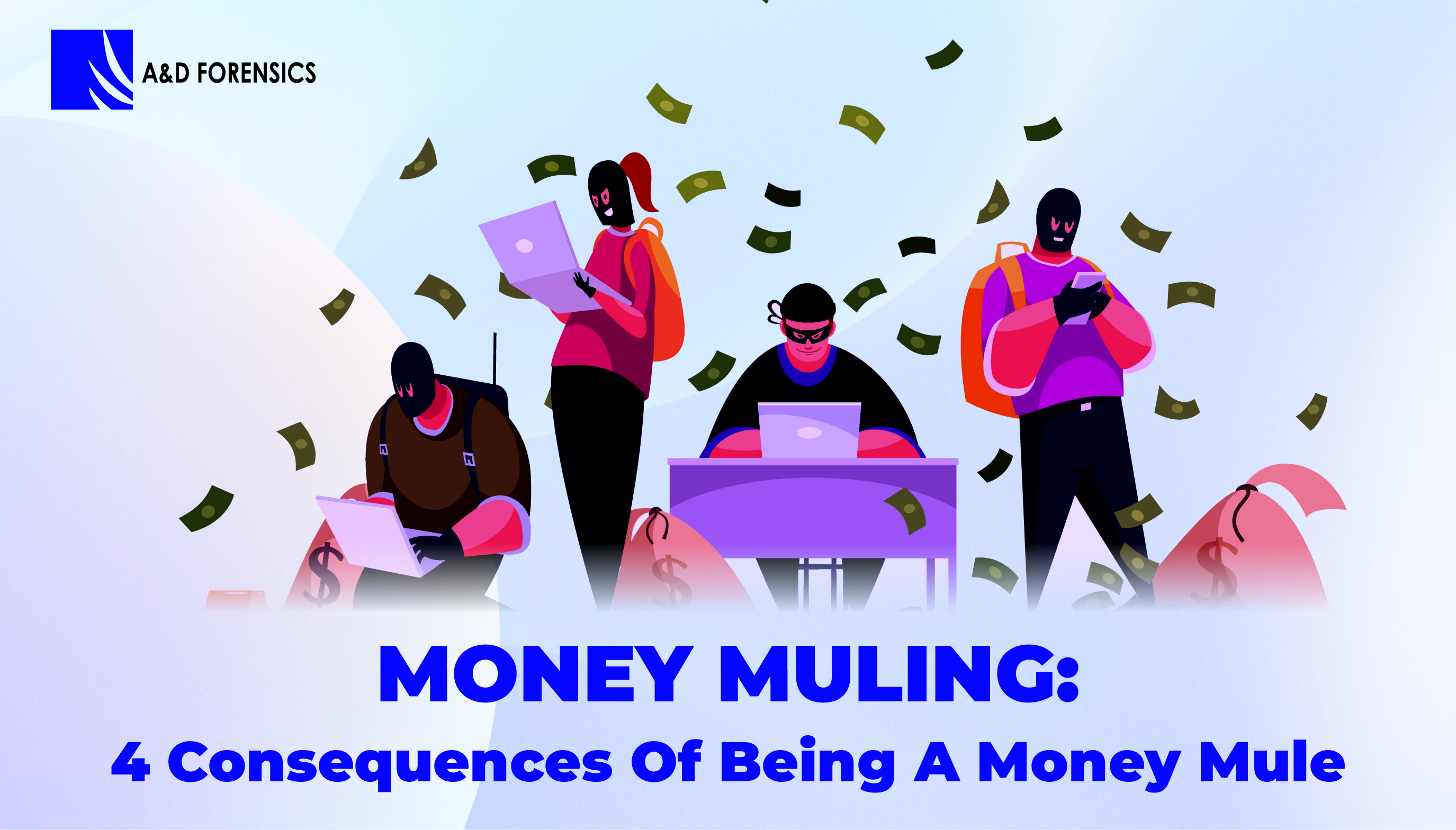 Money Muling: 4 Consequences of Being a Money Mule