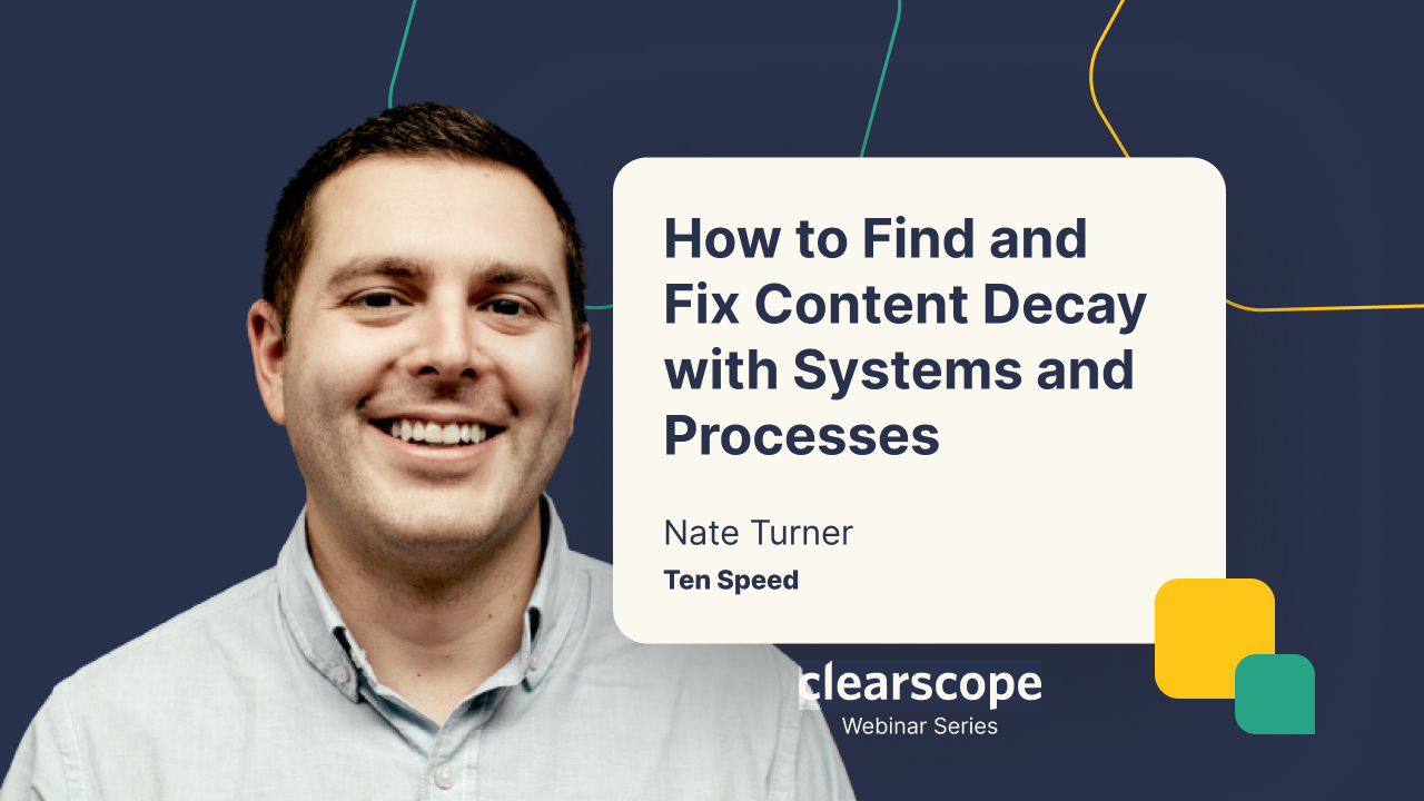 How to Find and Fix Content Decay with Systems and Processes by Nate ...