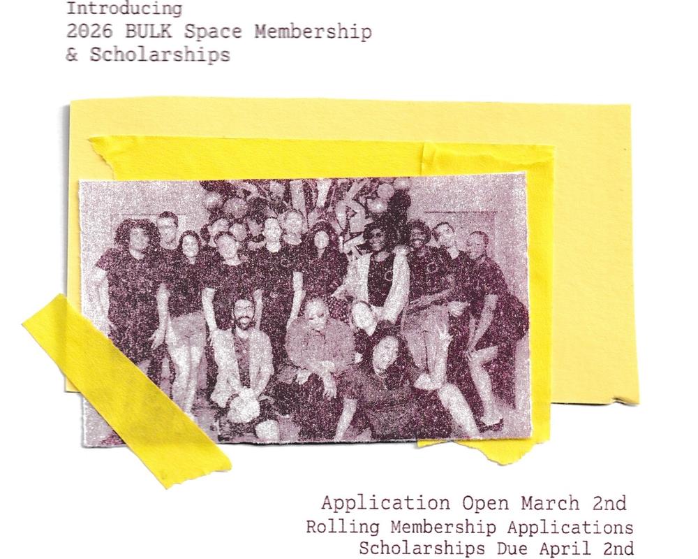 Collage-style flyer announcing 2026 BULK Space Membership & Scholarships, featuring a grainy group photo taped onto yellow paper, with application deadlines.