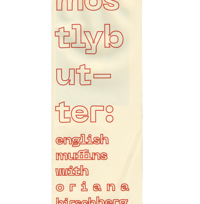 A light yellow vertical banner with red text reading "mostlybutter: english muffins with oriana hirschberg".