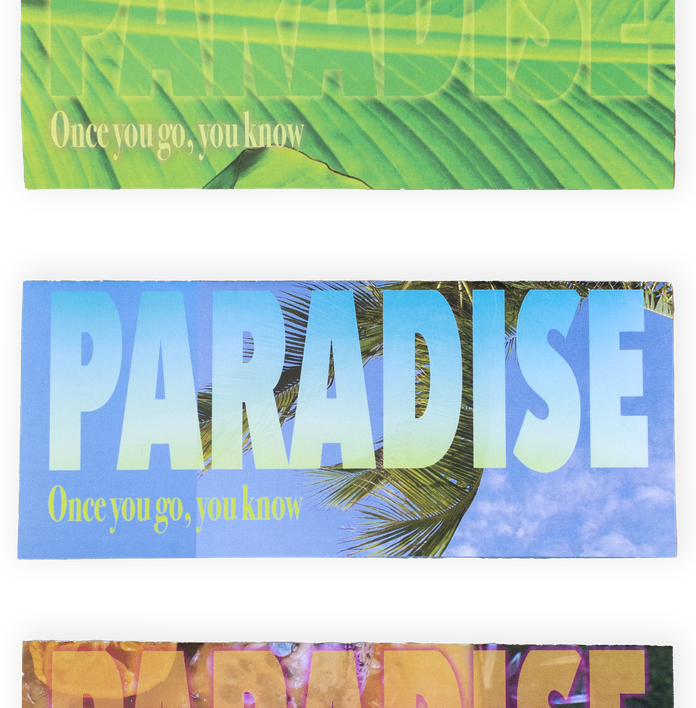 Three rectangular stickers, each saying 'PARADISE' and 'Once you go, you know' with different tropical backgrounds.