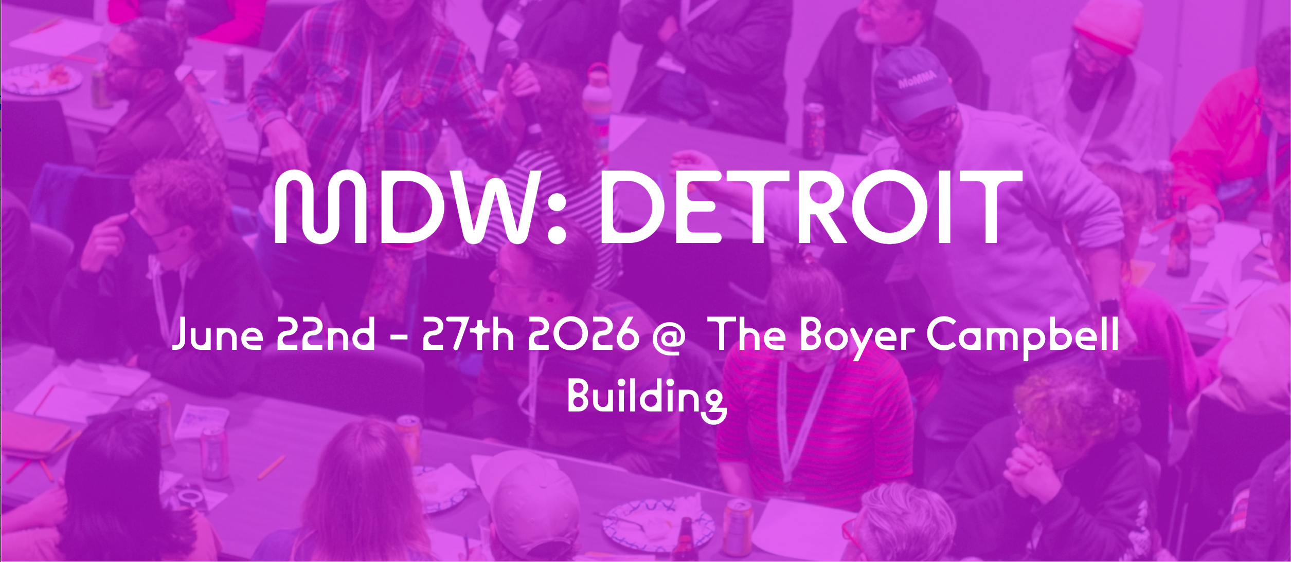 Text: MDW: DETROIT, June 22nd - 27th 2026 @ The Boyer Campbell Building, over a purple-tinted photo of people in a workshop.