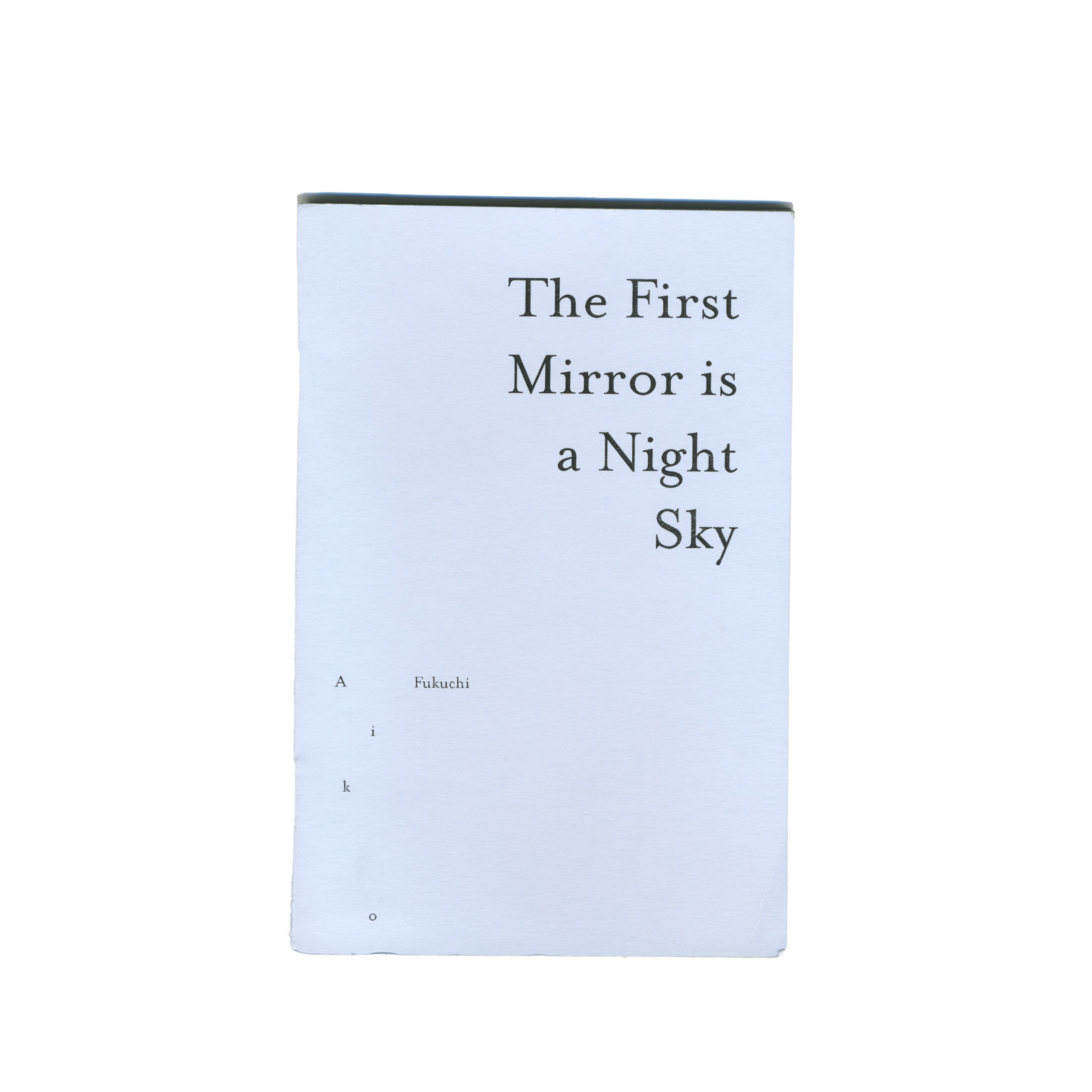 The cover of a book titled "The First Mirror is a Night Sky" by Fukashi, with "Aiko" also visible vertically below.