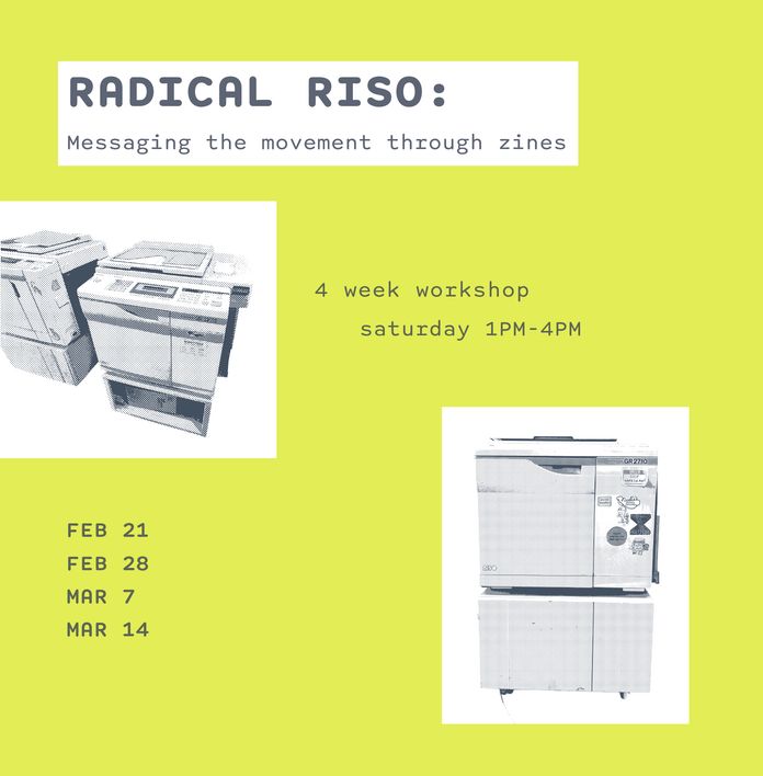 A poster for a "Radical Riso: Messaging the movement through zines" workshop by Riverwise and Bulk Space, featuring Risograph machines and workshop details.