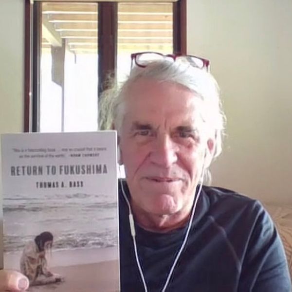 NH #727: Life in Japan's Ongoing Radiation Disaster Zone - Good Idea? (NO!) "Return to Fukushima" Author Thomas Bass