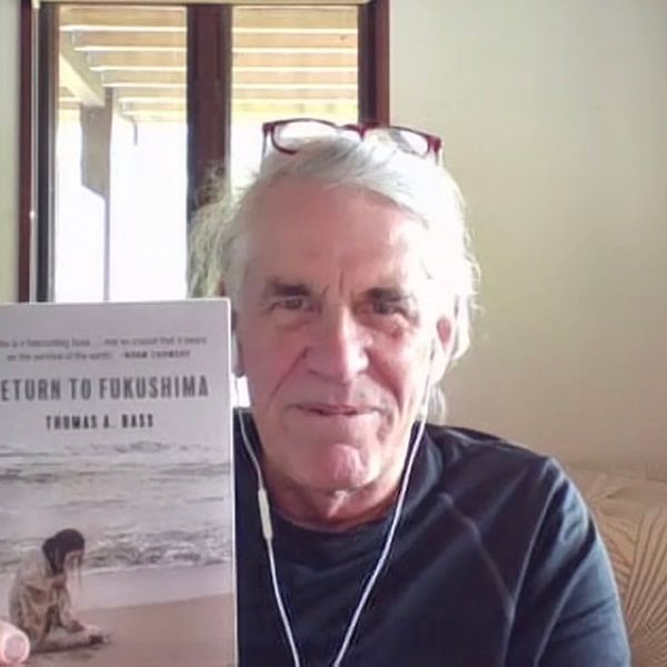 NH #727: Life in Japan's Ongoing Radiation Disaster Zone - Good Idea? (NO!) "Return to Fukushima" Author Thomas Bass
