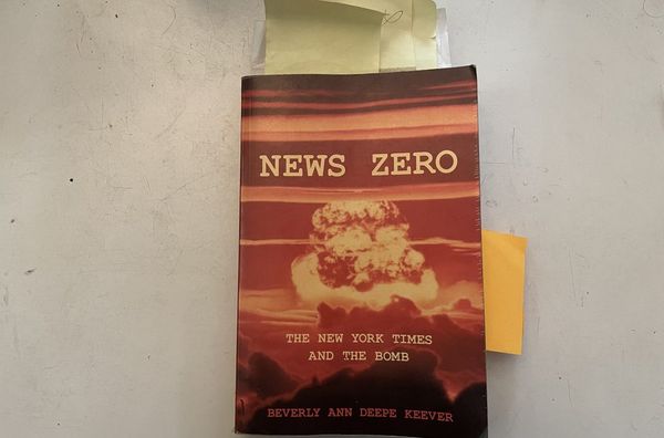 NH #542: New York Times Lies of Omission on A-Bomb Radiation Dangers - Why We Still Don't Understand: News Zero, Beverly Deepe Keever