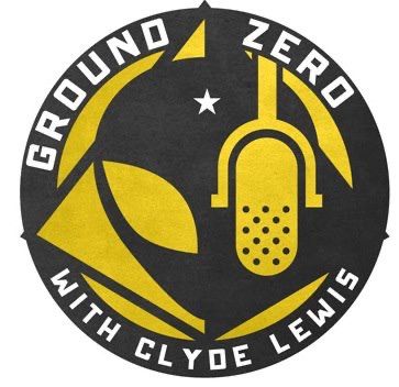 Ground Zero with Clyde Lewis