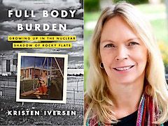 NH #222: Radioactive Legacy of Rocky Flats w/Author Kristen Iversen