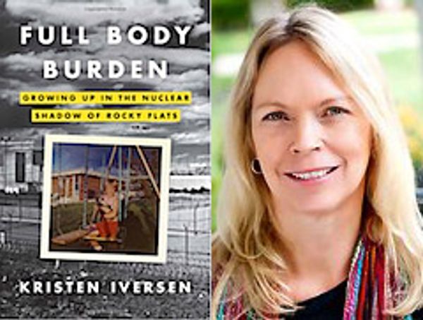 NH #222: Radioactive Legacy of Rocky Flats w/Author Kristen Iversen
