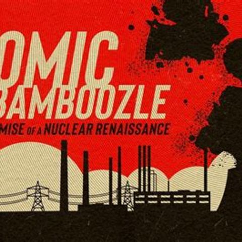 NH #657: Atomic Bamboozle film director Jan Haaken Takes on SMRs, Pacific NW Nuclear Nightmares + Doomsday Clock Stuck, Bill Nye Sucks