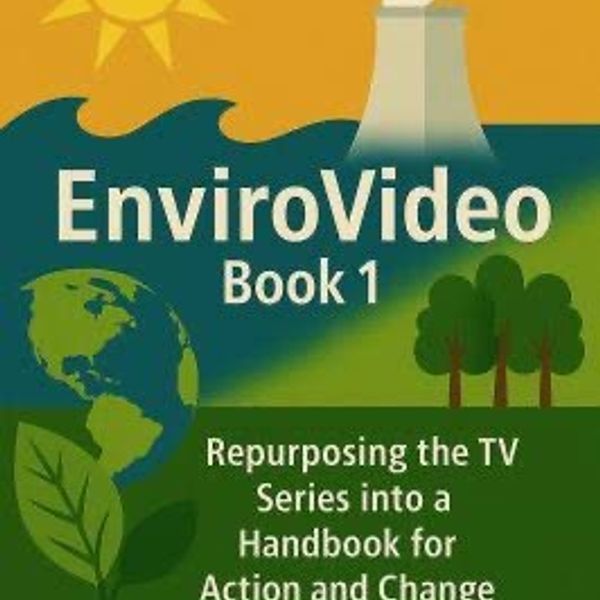 NH #778: NEW NUCLEAR BOOK - EnviroVideo Book 1 - Handbook for Action and Change - Karl Grossman, Frank Melli