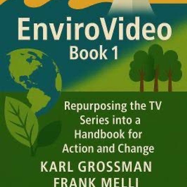 NH #778: NEW NUCLEAR BOOK - EnviroVideo Book 1 - Handbook for Action and Change - Karl Grossman, Frank Melli