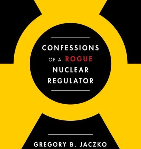 NH #551: Nuclear Regulator Confesses! Former NRC Chair Jaczko's Tell-All Book!