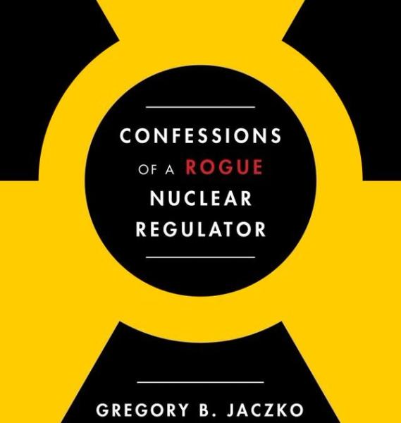 NH #551: Nuclear Regulator Confesses! Former NRC Chair Jaczko's Tell-All Book!