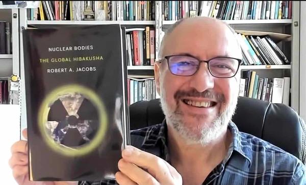 NH #633 - Hiroshima, Nagasaki, and the Global Downwinders: "Now We Are All Hibakusha" - Prof. Robert "Bo" Jacobs, Pt. 2