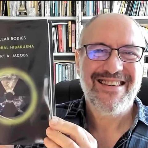 NH #633 - Hiroshima, Nagasaki, and the Global Downwinders: "Now We Are All Hibakusha" - Prof. Robert "Bo" Jacobs, Pt. 2