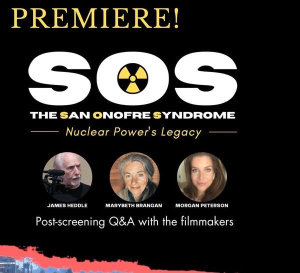 NH #640: "SOS - San Onofre Syndrome" Film is a Knockout! Directors Mary Beth Brangan & Jim Heddle