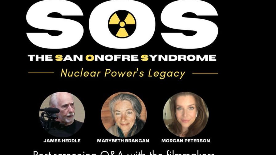 NH #640: "SOS - San Onofre Syndrome" Film is a Knockout! Directors Mary Beth Brangan & Jim Heddle