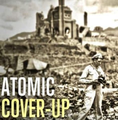 NH #570: Nuclear Mass Murder: ATOMIC COVER-UP - Film of Hiroshima, Nagasaki Devastation