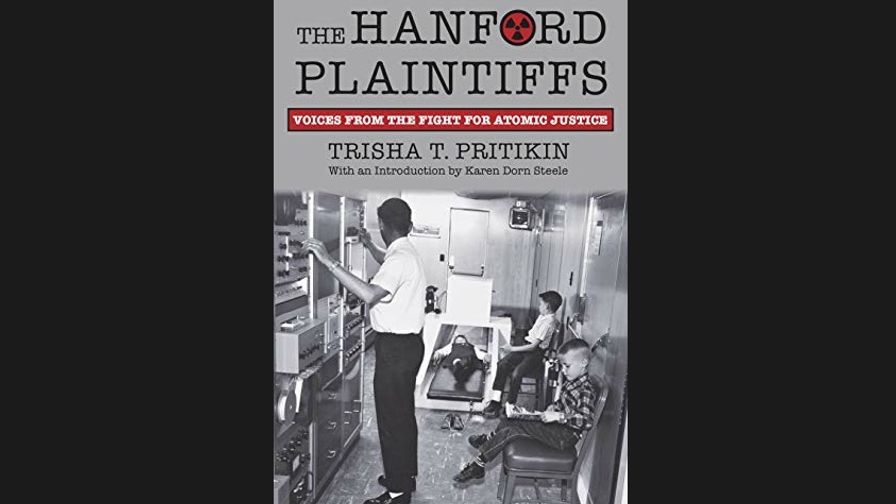 NH: #501: Hanford Downwinders Truth, Official Coverup Revealed: Trisha Pritikin, Karen Dorn Steele