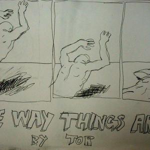 The way things are