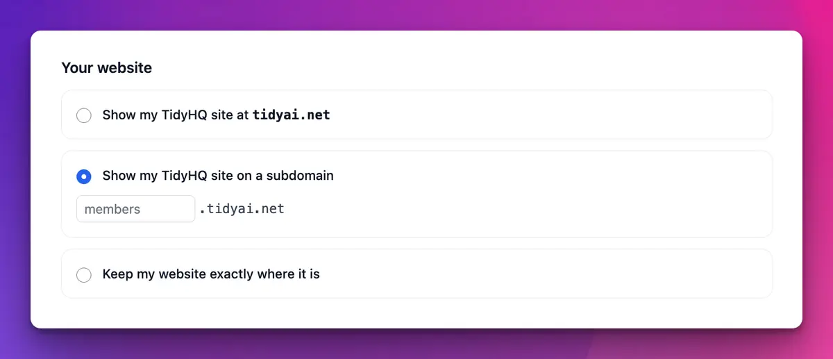 The Your website step of TidyHQ's Bring Your Own Domain setup, with the option to show the TidyHQ site on a subdomain selected and "members" entered