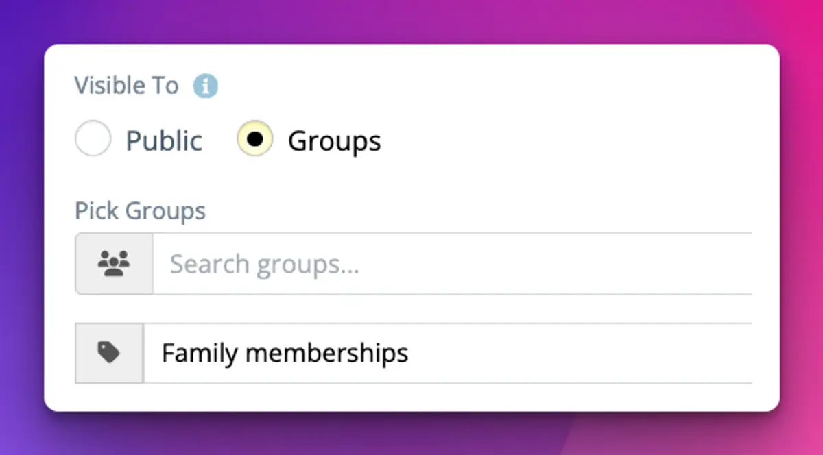 The Visible To setting with Groups selected and a group called Family memberships chosen