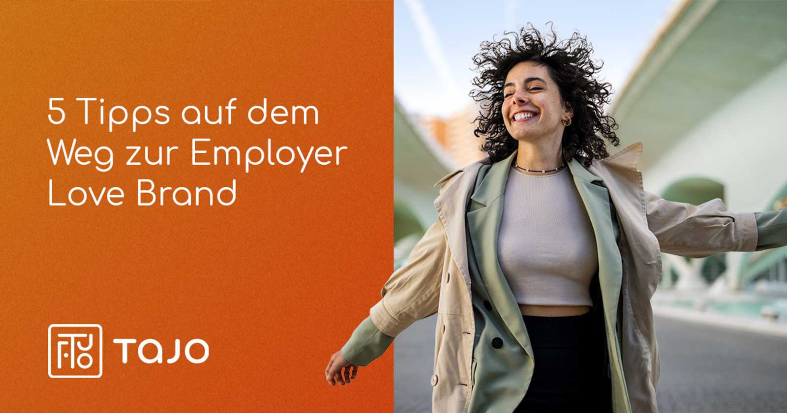 5 Tipps auf dem Weg zur Employer Love Brand – und warum Beziehungen entscheidend sind
