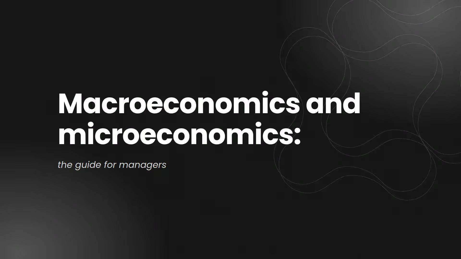 Macroeconomics and Microeconomics: A Guide for Managers